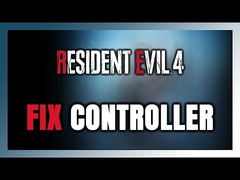 How to FIX Resident Evil 4 Controller/Gamepad Not Working on PC
