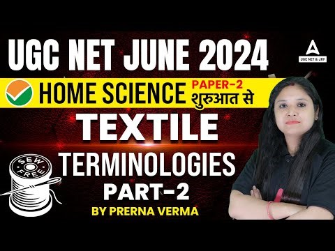 UGC NET Home Science By Prerna Ma'am | Textile Terminologies#2