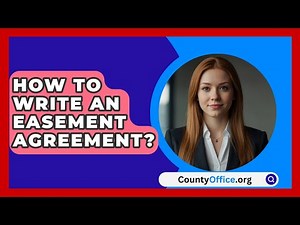 How To Write An Easement Agreement? - CountyOffice.org