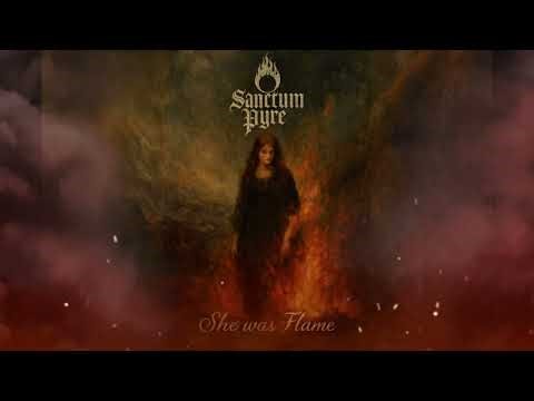 SANCTUM PYRE – She was flame | Official Video (2025)