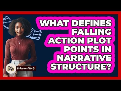What Defines Falling Action Plot Points In Narrative Structure?