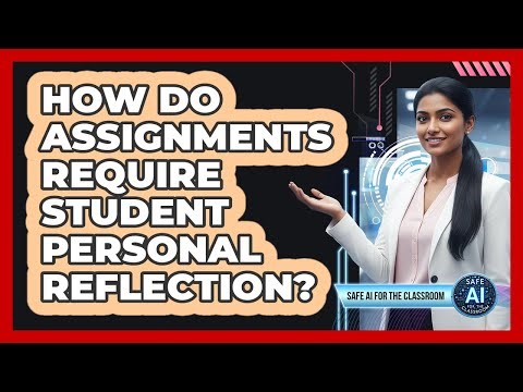 How Do Assignments Require Student Personal Reflection?