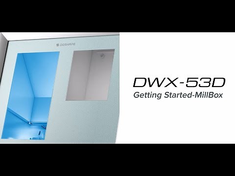 DWX-53D & Millbox CAM Software-Getting Started