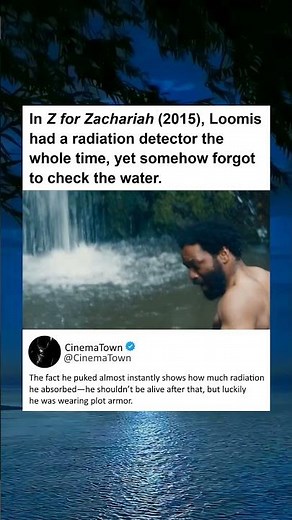 In Z for Zachariah (2015), Loomis had a radiation detector but forgot to check the water