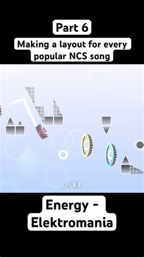 Making a GD layout for every popular NCS song - Part 6 #ncs #gd #geometrydash