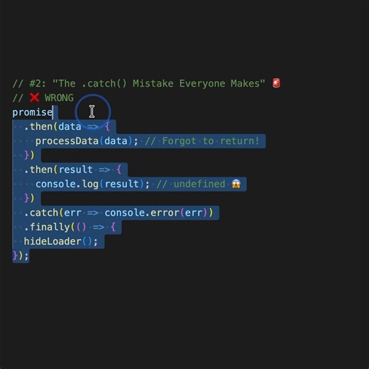 99% of developers make this promise mistake! 😱 Don't be one of them! The #1 promise chaining error: forgetting to RETURN from .then() 🚨 👉 Always return values 👉 Always add .catch() 👉 Use .finally() for cleanup 💬 Comment "PROMISE" if this helped you! ⚡ Follow for daily JavaScript tips and tricks! #JavaScript #CodingMistakes #PromisesJS #WebDevelopment #ProgrammingTips #LearnCoding #CodeWithMe #JavaScriptTips #WebDev #DeveloperLife #TechTips #CodingShorts | Fullstack Flow