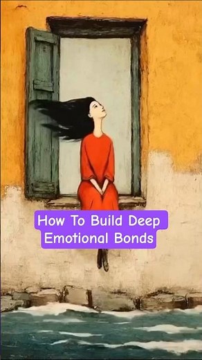 How To Build Deep Emotional Bonds#motivation #trending