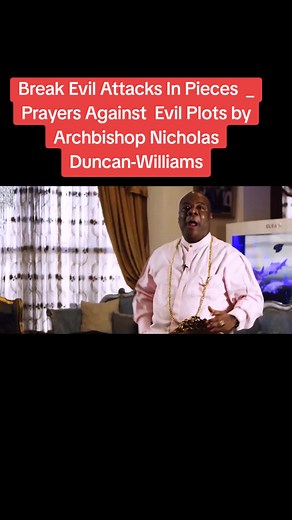 Prayers to Break Evil Attacks by Archbishop Duncan-Williams