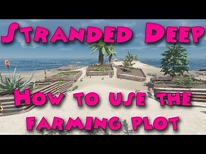 Stranded Deep - How to use the farming plot