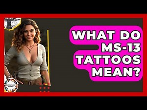 What Do MS-13 Tattoos Mean? - Anthropology Insights