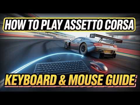 How to Play Assetto Corsa with Keyboard & Mouse
