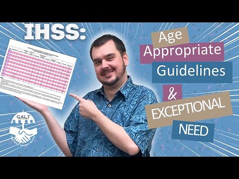 IHSS: Age appropriate guidelines and exceptional needs