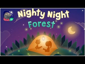 🎮 Nighty Night Forest | Bedtime Story