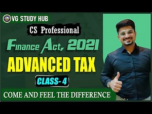 🔴LIVE🔴| Advanced Tax Class - 4 | CS - PROFESSIONAL | Tax की नयी दुनिया | FA 2021 | CA Vivek Gaba