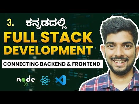 Connecting Frontend & Backend of Full Stack Web Development Series in Kannada