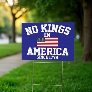 No Kings in America Yard Sign, Anti Maga Protest Sign for Freedom and Democracy, Anti-trump Political Sign, Since 1776 Patriotic Statement - Etsy
