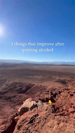Here are 3 powerful things that typically improve after quitting alcohol: