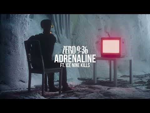 Zero 9:36 - Adrenaline (feat. Ice Nine Kills) (Official Audio)