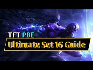 Set 16 TFT PBE Guide | Set Mechanics and Traits