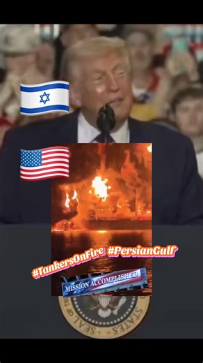 Oil Tankers on Fire Persian Gulf🇮🇱🇺🇸