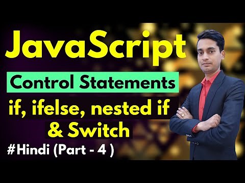 Control statement in JavaScript Hindi | JavaScript tutorials in Hindi | If and Else | Switch in JS