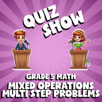 Mixed Operations Multi Step Problems QUIZ SHOW Math Game - No Prep Grade 5