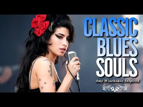 Amy Winehouse-Inspired Classic Blues 2026 | Full Playlist Album of Love & Deep Emotion