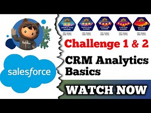 CRM Analytics Basics | Salesforce Trailhead | Challenge 1 & 2