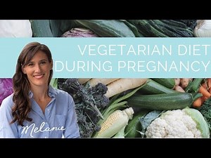 Vegetarian diet during pregnancy: is it safe?