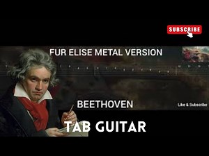 BEETHOVEN - FUR ELISE METAL VERSION ( TAB GUITAR )