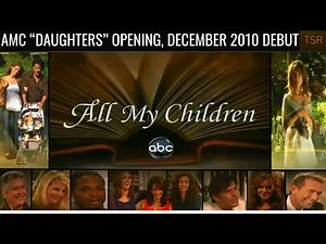 All My Children "Daughters" Opening, December 2010: AMC's Final Opening Sequence on ABC, V1