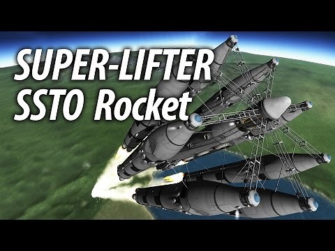 SSTO Rocket "Super-Lifter" (Tutorial: 20) Kerbal Space Program 1.1.3 Stock