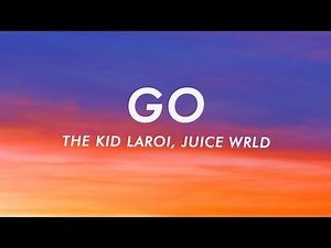 The Kid LAROI, Juice WRLD - GO (Lyrics)