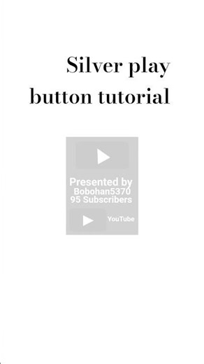Silver play button tutorial