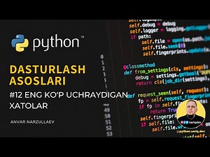 #12 Python Darslari | Eng ko'p uchraydigan xatolar