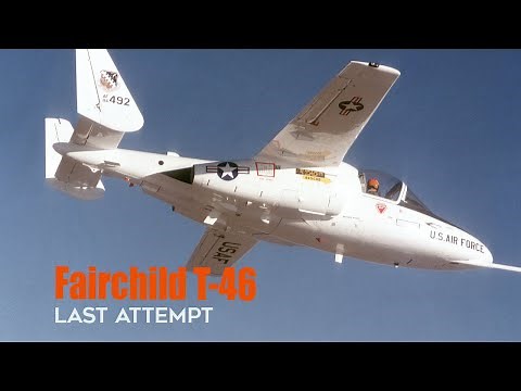 Fairchild T-46: Fairchild Republic's Last Attempt, But Failed