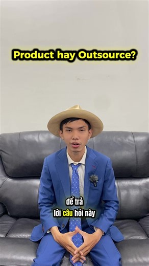 Vậy Outsource hay Product cùng thảo luận nhé #dev #it #outsourcing #software #product