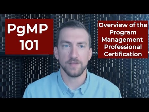 PgMP 101 - An Overview of the PMI Program Management Professional Certification