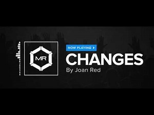 Joan Red - Changes [HD]