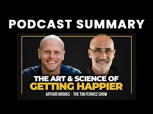 How to Be Happy, Reverse Bucket Lists, and The Four False Idols — Arthur C. Brooks - Podcast Summary