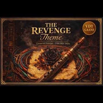 The Revenge Theme 🎵 | Powerful Flute Instrumental | VDT Gaane | Indian Epic BGM | @VDTGaanesuno