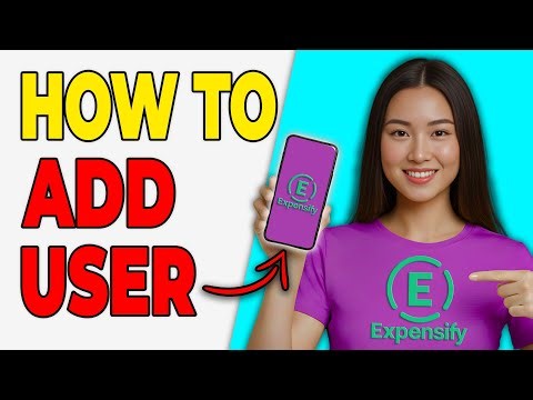 How To Add A User To Expensify (Team Setup Guide)