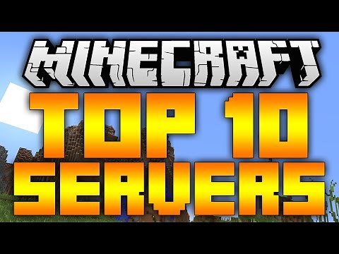 Top 10 Minecraft Servers! (Minecraft 1.12/1.11.2) - 2017 [HD]