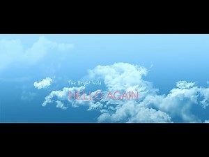 Hello Again | The Bright Wild ❊ (Official Lyrics Video)