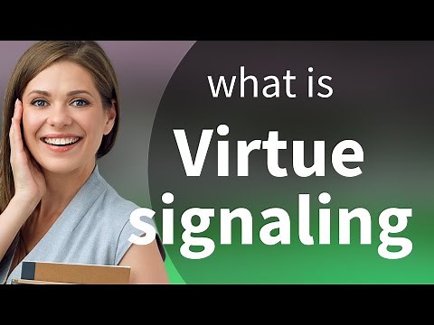 Understanding "Virtue Signaling" in Everyday Conversations