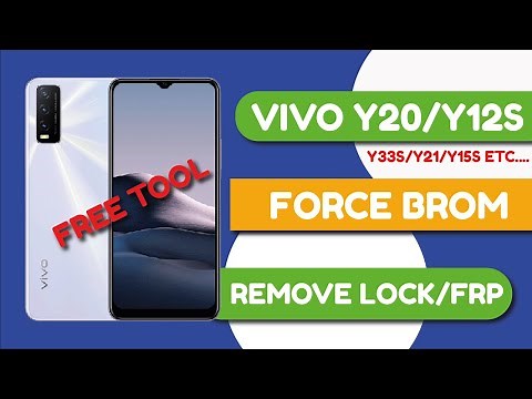 ViVO Y12s/Y20/Y21/Y33S/Y15s Force Brom Remove Lock And FRP Free Tool | Vivo All Models Force Brom