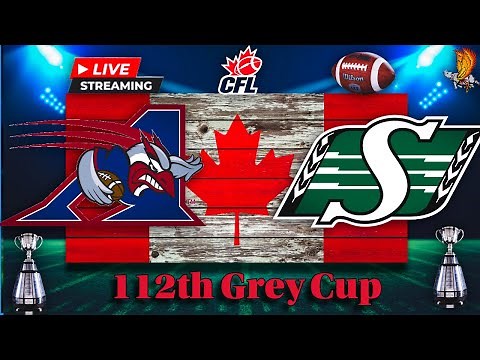CFL: 112th Grey Cup Montreal Alouettes vs Saskatchewan Roughriders LIVE Play by Play