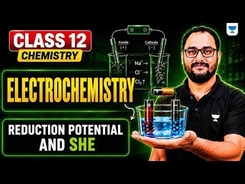 Class 12 Chemistry Chapter 2: Electrochemistry: Reduction potential and SHE | Akash Sir