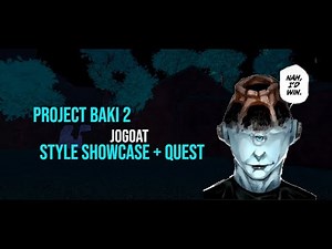 Jogoat Style Showcase | Project Baki 2