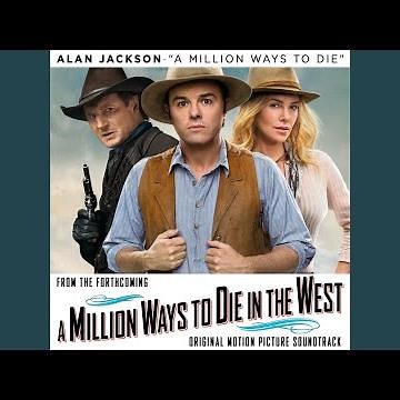 A Million Ways To Die